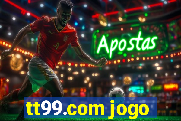 tt99.com jogo